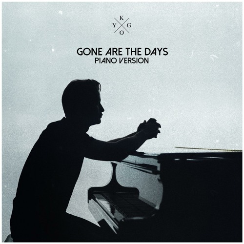 Stream Gone Are The Days - Piano Jam 4 by Kygo | Listen online for free on  SoundCloud