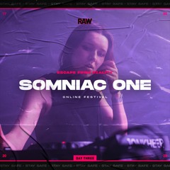 Somniac One | RAW Escape From Reality II
