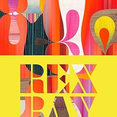 Read EPUB 🖋️ Rex Ray: (Contemporary San Francisco Artist, Collage Art Book with Essa