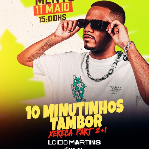 10 MINUTINHOS TAMBOR XERECA PART 2+1 [ DJ LC DO MARTINS ]