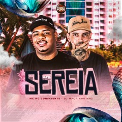 Sereia - Mc NG Consciente (Prod. DJ Magrinho KM2)
