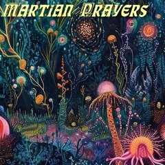 Martian Prayers [old]