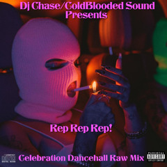 DJ Chase/Cold Blooded Sound Presents Celebration Dancehall Mix May 25