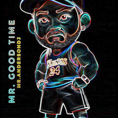 Mr. Good time