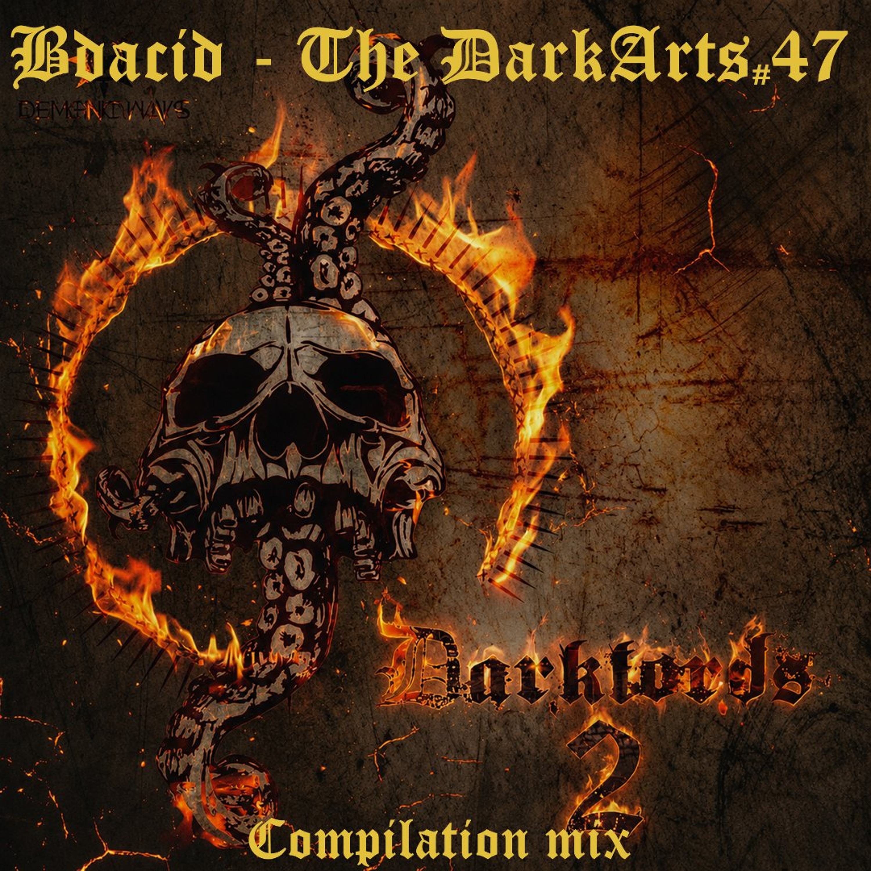 BDACID / THE DARK ARTS #47 ON TOXIC SICKNESS / SEPTEMBER / 2026 / DARKLORDS 2 COMPILATION SPECIAL