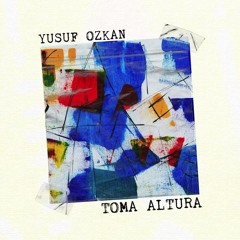 Yusuf Özkan - Toma Altura
