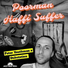 Peter Youthman x Dubstation - Poorman Haffi Suffer + Dub version