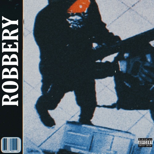 ROBBERY {FEAT CASPERTHEUNFRIENDLY} (PROD SEXKILLA)
