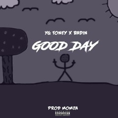 Good Day - X YG Toney.mp3