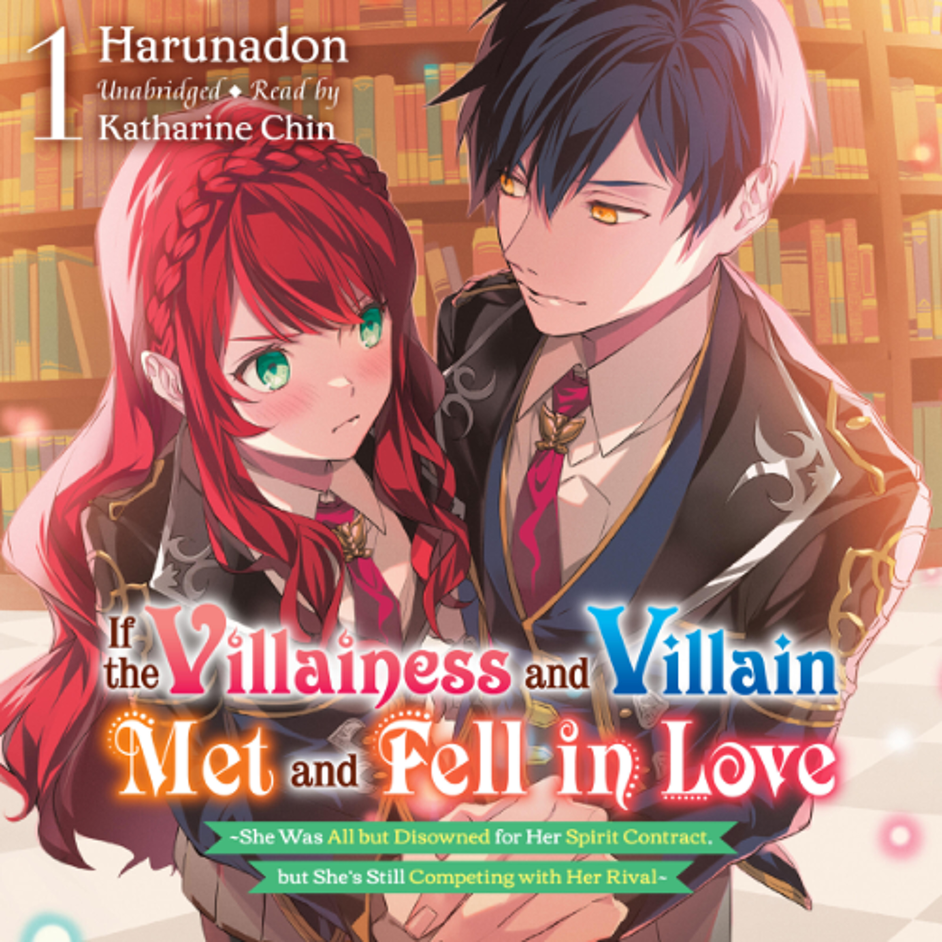 If the Villainess and Villain Met and Fell in Love, Vol. 1 by Harunadon read by Katharine Chin