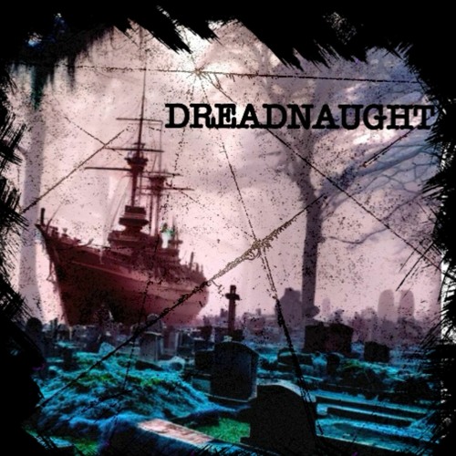 Dreadnaught (Prod by. Messiah of TeamSESH)