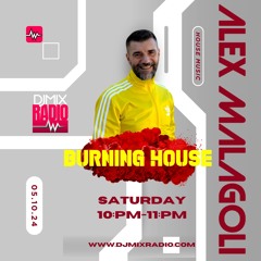 ALEX MALAGOLI - BURNING HOUSE #02 - 2024 - DJ MIX RADIO [Saison01]