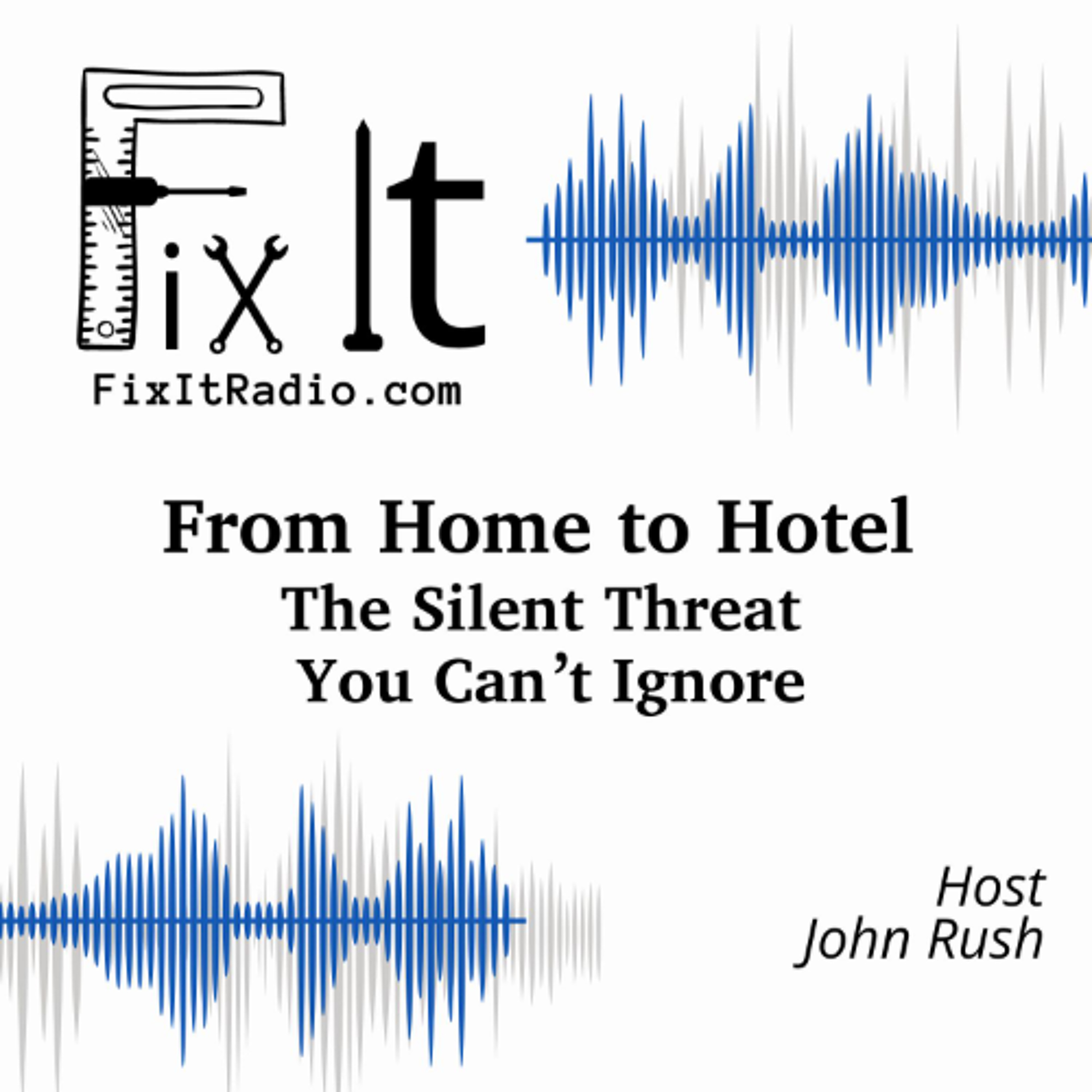 From Home to Hotel: The Silent Threat You Can’t Ignore 4-5-25 episode artwork