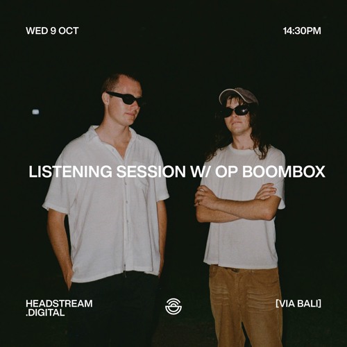 LISTENING SESSION w/ OP BOOMBOX - Wednesday 9th October 2024