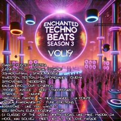 Enchanted Techno Beats Season 3 Vol.19