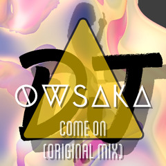 C'mon (Original Mix) [OWSAKA's '140' Version]
