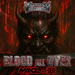 BLOOD ALL OVER - MAKZ FT BOA [FREE DOWNLOAD]
