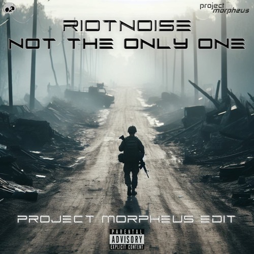 RiotNoise - Not The Only One (Project Morpheus Edit)