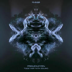 Premonition 'Come Closer' [Phase Records]