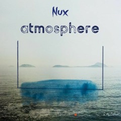 Nux - Atmosphere (origina Mix)