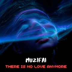 There Is No Love Anymore
