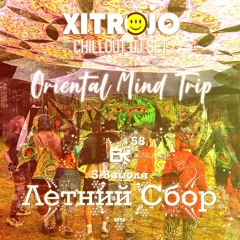 DJ Xitrojo - Oriental Mind Trip dj set @ BK-58 Chillout stage
