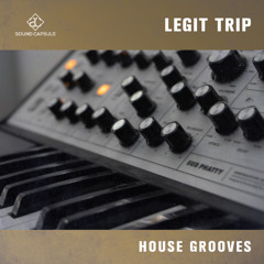 Sample Pack - Legit Trip - House Grooves - Artist Series