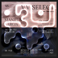 Aaron F b2b Maneuve @ Phonobar, VV Select Feb 6th 2025