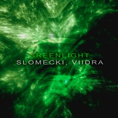 Slomecki, Viidra - Greenlight