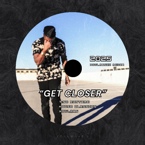 Xoulman - Get Closer (Anthem Mix)