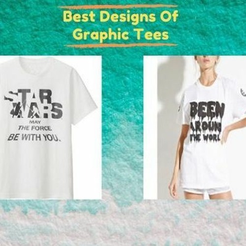 Stream Take A Look At The Best Designs Of Wholesale Graphic Tees For