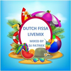 Dutch Fissa Livemix By DJ Patriek 6-2022