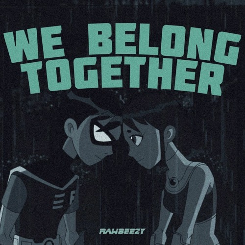 we belong together