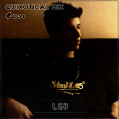 Quixotical Mix #031 | LEB