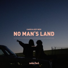CAKES & Izzy Bizu - No Man’s Land