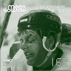 Mark Gowdie - Progressive Sessions 162