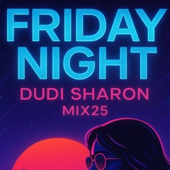 Friday Night / שישי בלילה - Shirel Sol Ai. DUDI SHARON CLUB MIX