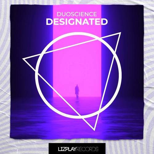 Duoscience - Designated (Original Mix) (LIZPLAY RECORDS)