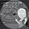 Download Video: TVBOO & CHOMPPA - DRUGS! (CHOMPPA VIP) [Free Download]