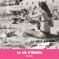 La gêne perdue : La vie d'Abdèle