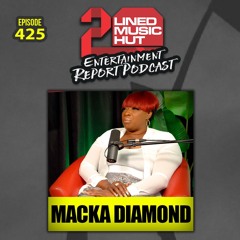 EPISODE #425 MACKA DIAMOND UNFILTERED