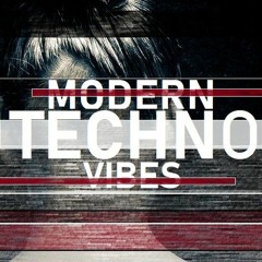 ★MODERN TECHNO VIBES★ |#PODCAST|