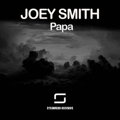 JOEY SMITH - Papa (Original Mix)