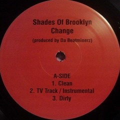 Shadez Of Brooklyn -  Change