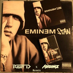 Eminem Feat. Dido - Stan (Right D X Adamz Remix)