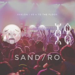 Avalon I (The YellowHeads) vs 4 to the Floor (Heerhorst) // sand/ro Mashup