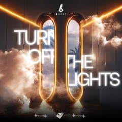 Turn Off The Lights - DJ Bunny