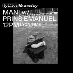 'Mani' #12 w/ Prins Emanuel 2025-07-10 @ Lyl Radio
