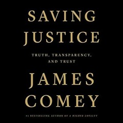 FREE [DOWNLOAD] Saving Justice: Truth Transparency and Trust