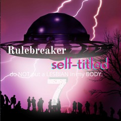Rulebreaker (self-titled) by female rapper Rule Breaker.